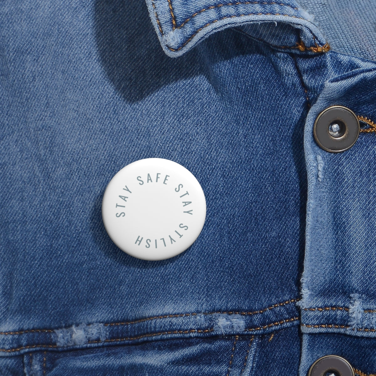 "Stay Safe, Stay Stylish" Pin Button