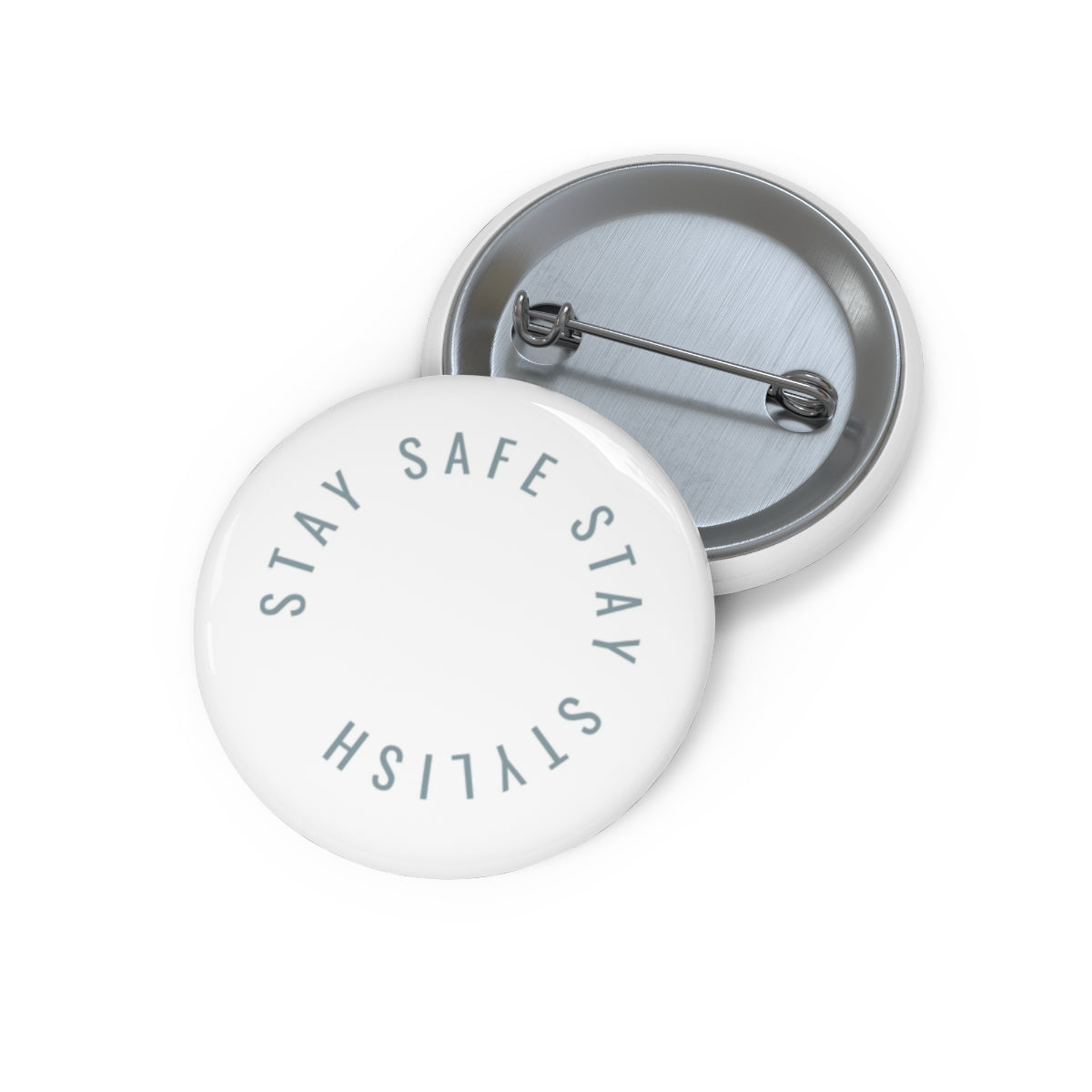 "Stay Safe, Stay Stylish" Pin Button
